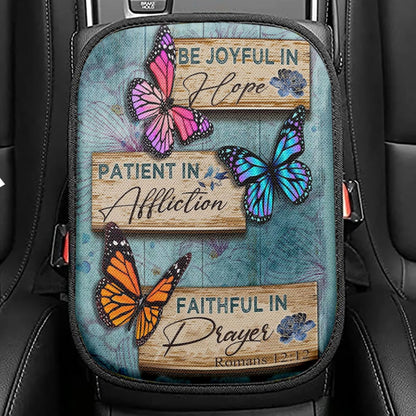 Be Joyful In Hope Romans 1212 Butterflies Christian Seat Box Cover, Bible Verse Car Center Console Cover, Scripture Interior Car Accessories