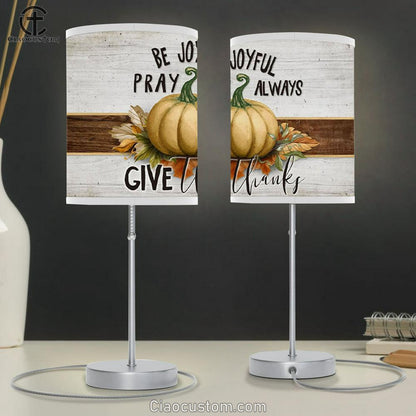 Be Joyful Pray Always Give Thanks Thanksgiving Table Lamp For Bedroom - Christian Room Decor