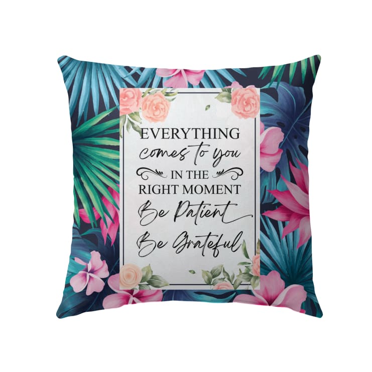 Be Patient Be Grateful Christian Pillow