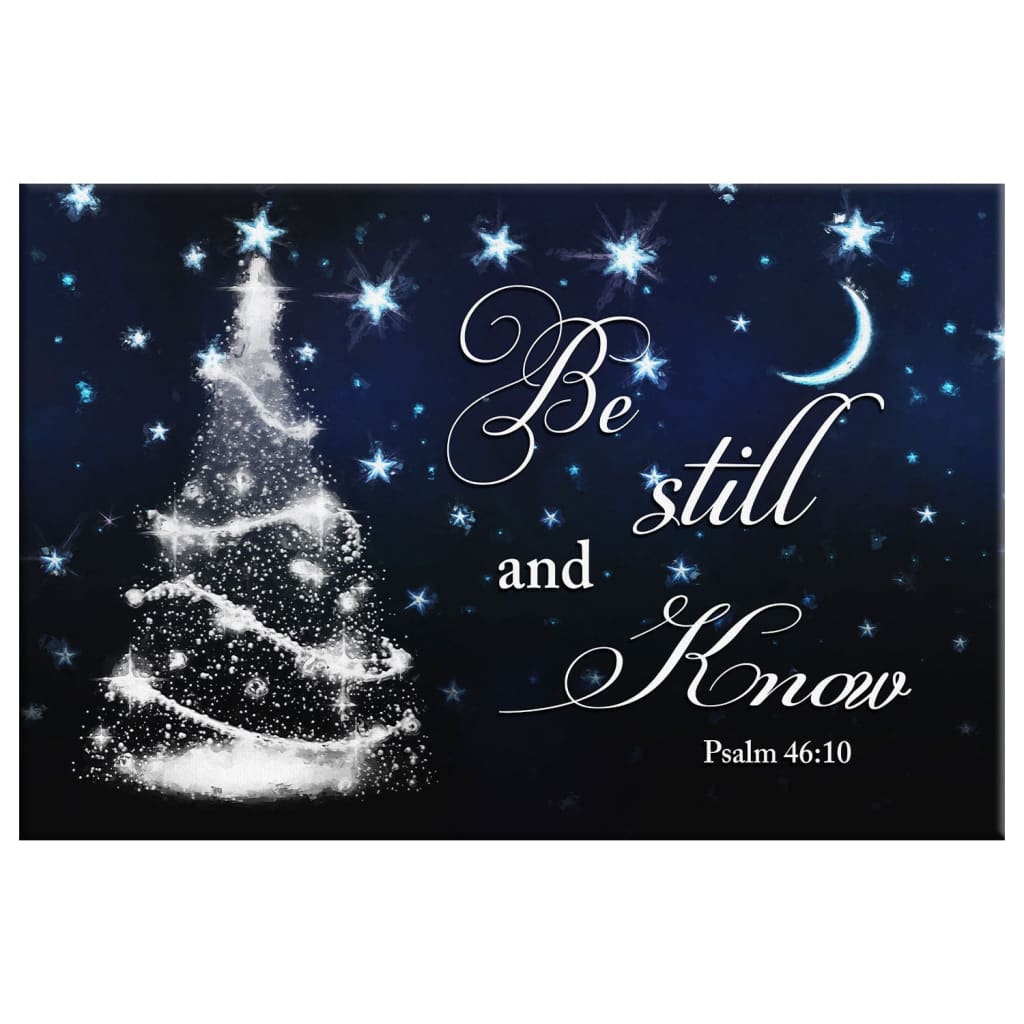 Be Still And Know Psalm 4610 Christmas Tree Wall Art Canvas - Religious Wall Decor