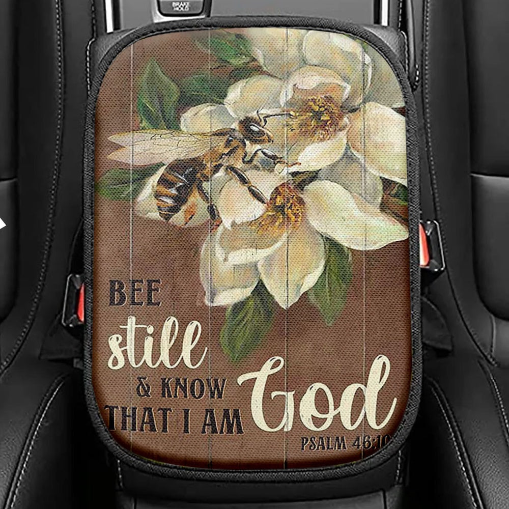 Be Still And Know That I Am God Bee Sweet Flower Seat Box Cover, Bible Verse Car Center Console Cover, Christian Inspirational Car Armrest Cover