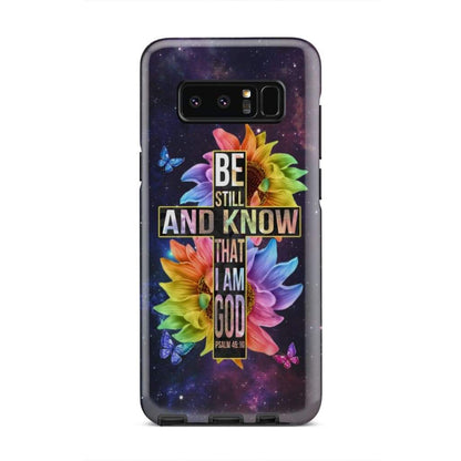 Be Still And Know That I Am God Bible Verse Phone Case - Bible Verse Phone Cases Samsung