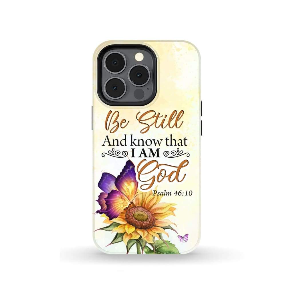 Be Still And Know That I Am God Butterfly Sunflower Phone Case - Bible Verse Phone Cases - Iphone Samsung Phone Case