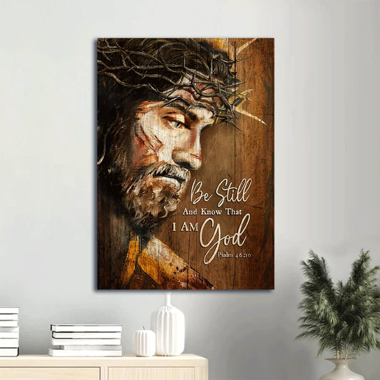 Be Still And Know That I Am God Canvas Wall Art - Christian Gift