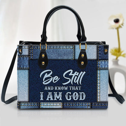 Be Still And Know That I Am God Christian Leather Handbag - Religious Gifts For Women