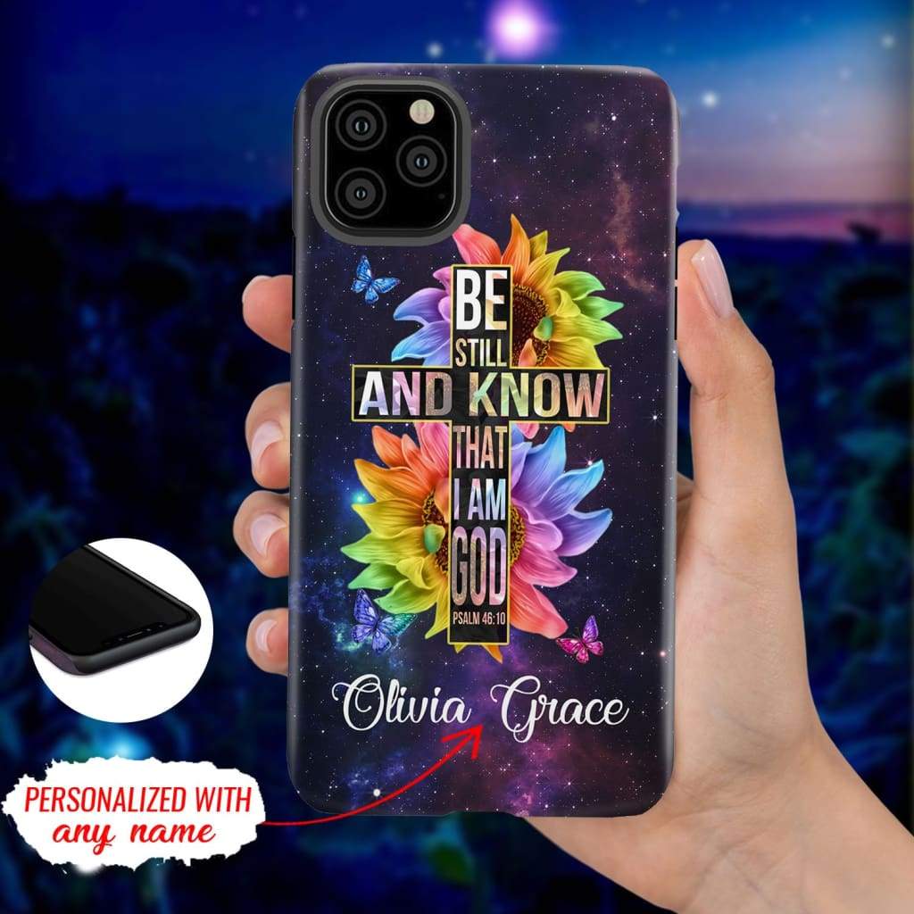 Be Still And Know That I Am God Custom Phone Case  Personalized Christian Gifts - Bible Verse Phone Cases Samsung