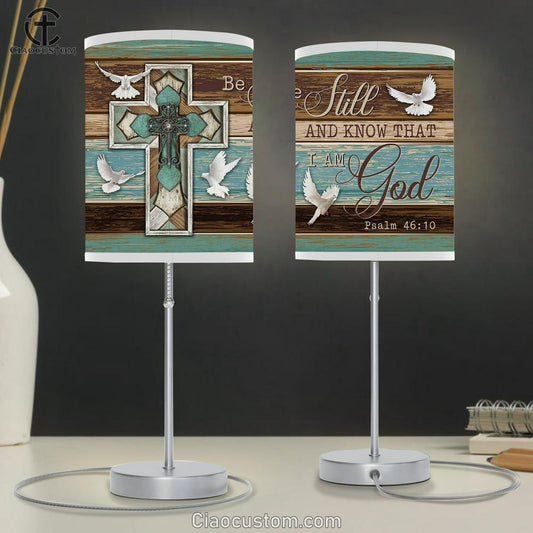 Be Still And Know That I Am God Dove Cross Table Lamp Print - Inspirational Table Lamp Art - Scripture Lamp Art
