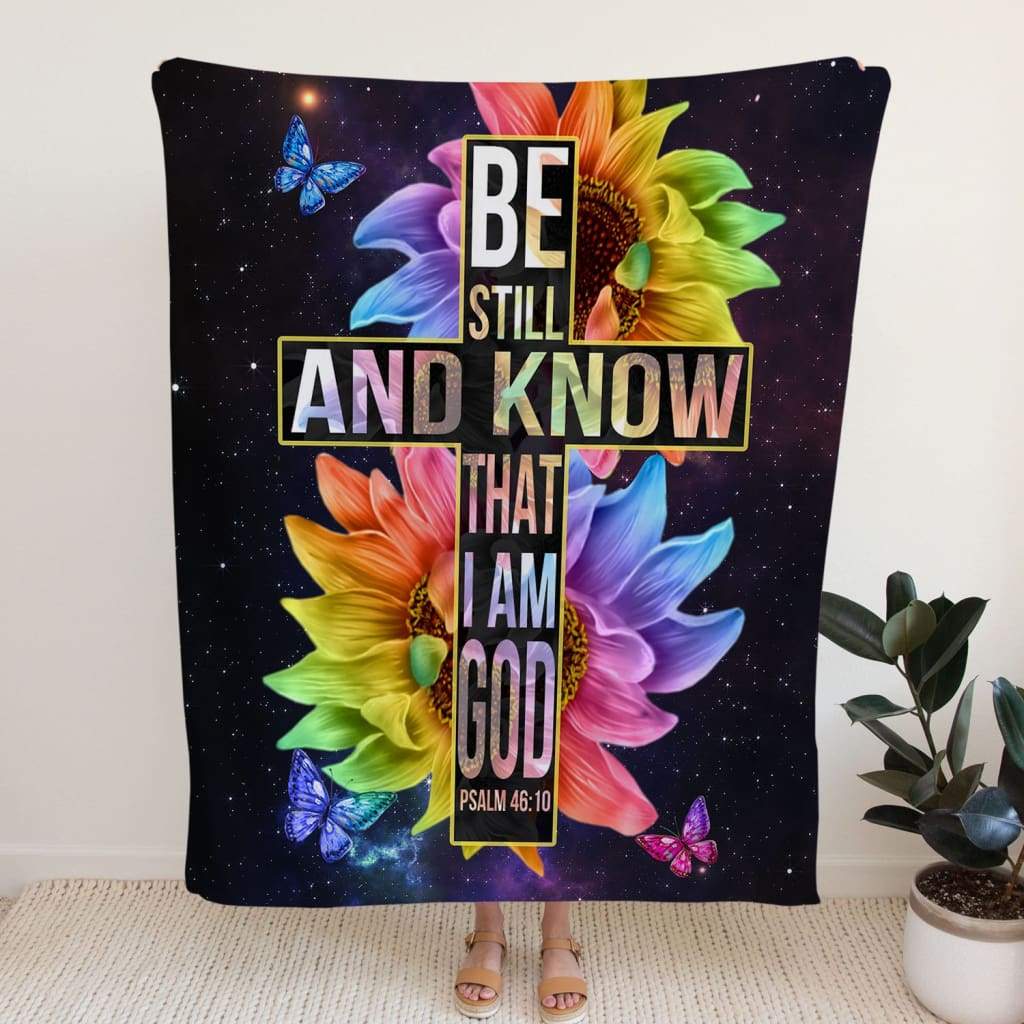 Be Still And Know That I Am God Fleece Blanket - Christian Blanket - Bible Verse Blanket