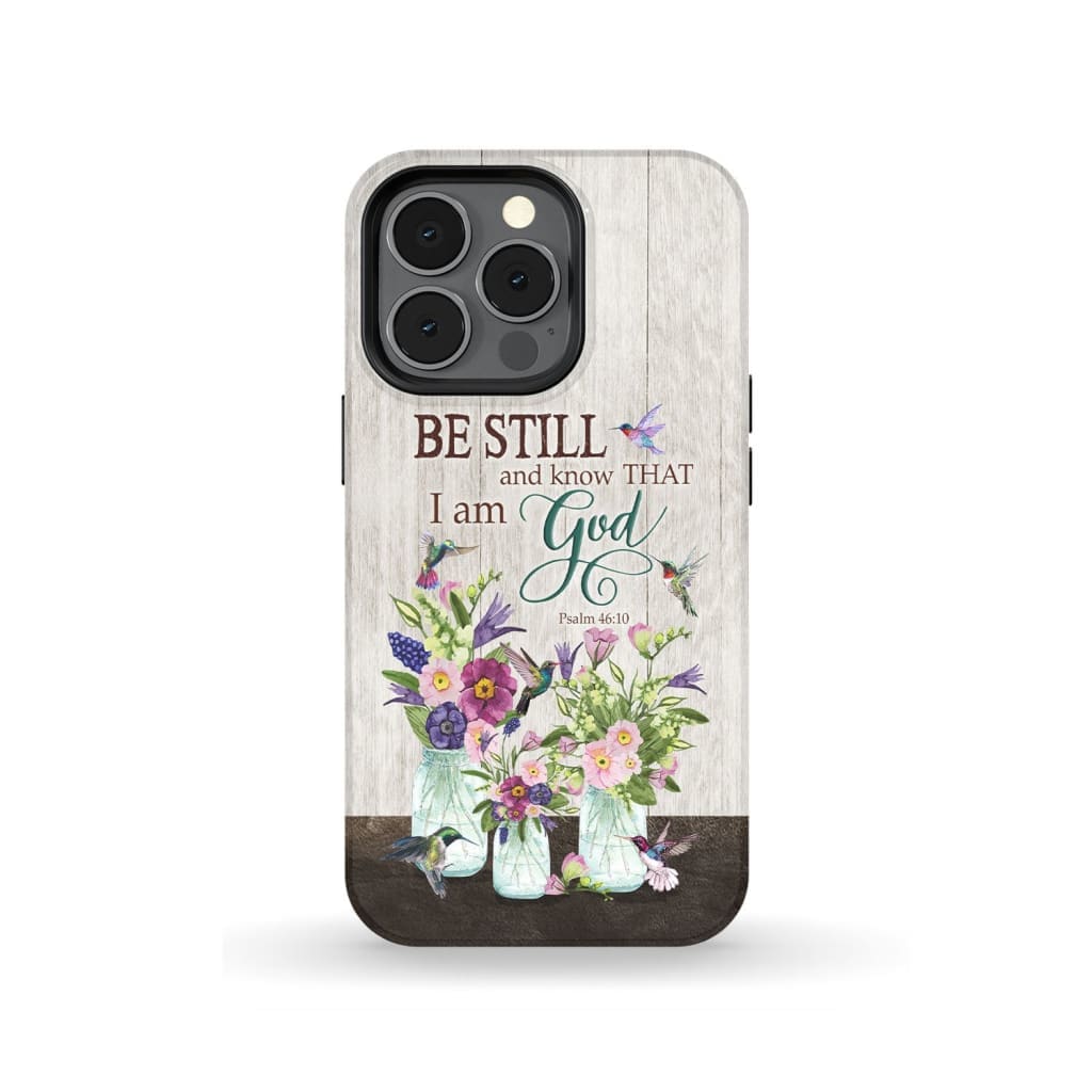 Be Still And Know That I Am God Hummihumngbird Wildflower Phone Case - Bible Verse Phone Cases Samsung
