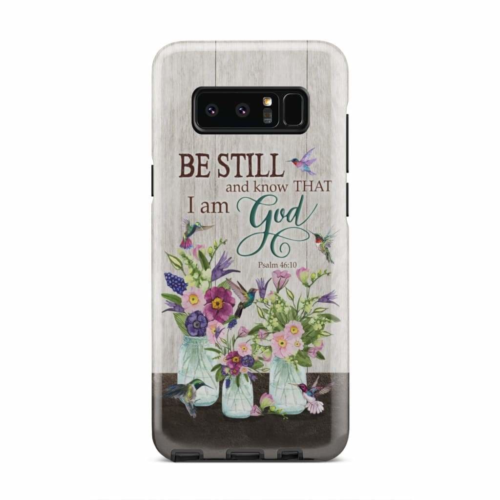 Be Still And Know That I Am God Hummihumngbird Wildflower Phone Case - Bible Verse Phone Cases Samsung