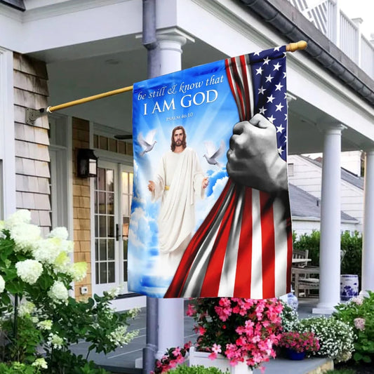 Be Still And Know That I Am God Jesus American US Flag - Outdoor Christian House Flag - Christian Garden Flags