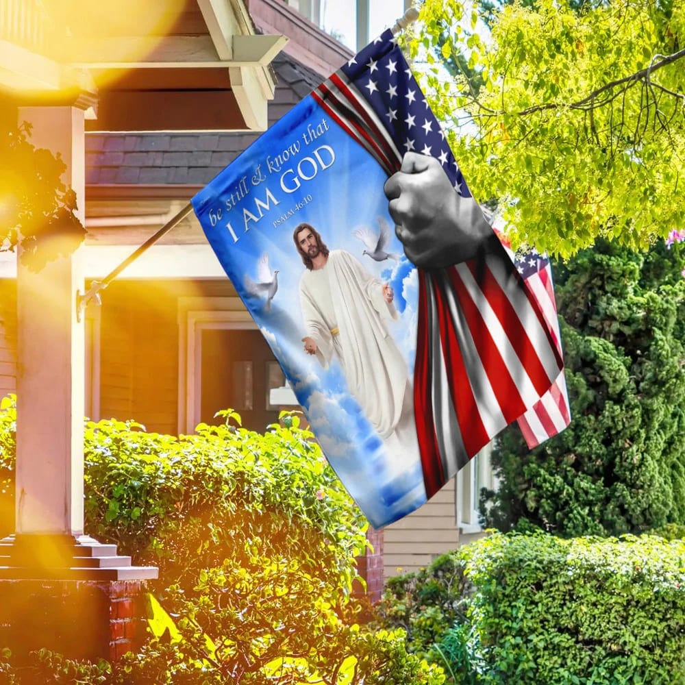 Be Still And Know That I Am God Jesus American US Flag - Outdoor Christian House Flag - Christian Garden Flags