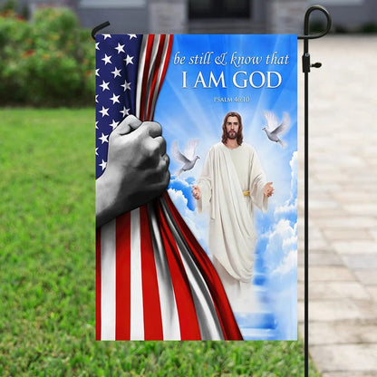 Be Still And Know That I Am God Jesus American US Flag - Outdoor Christian House Flag - Christian Garden Flags