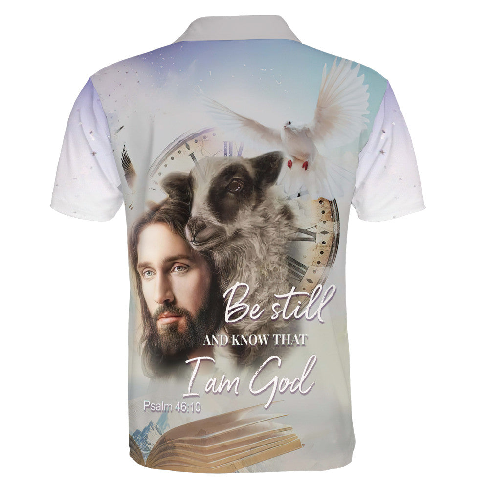 Be Still And Know That I Am God Jesus And Lamb Polo Shirt - Christian Shirts & Shorts
