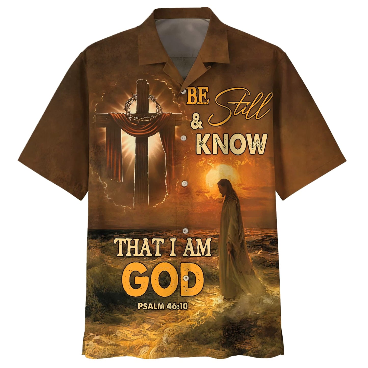 Be Still And Know That I Am God Jesus Cross Hawaiian Shirt - Best Hawaiian Shirts - Christian Hawaiian Shirt