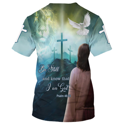 Be Still And Know That I Am God Jesus Dove 3d All Over Print Shirt - Christian 3d Shirts For Men Women
