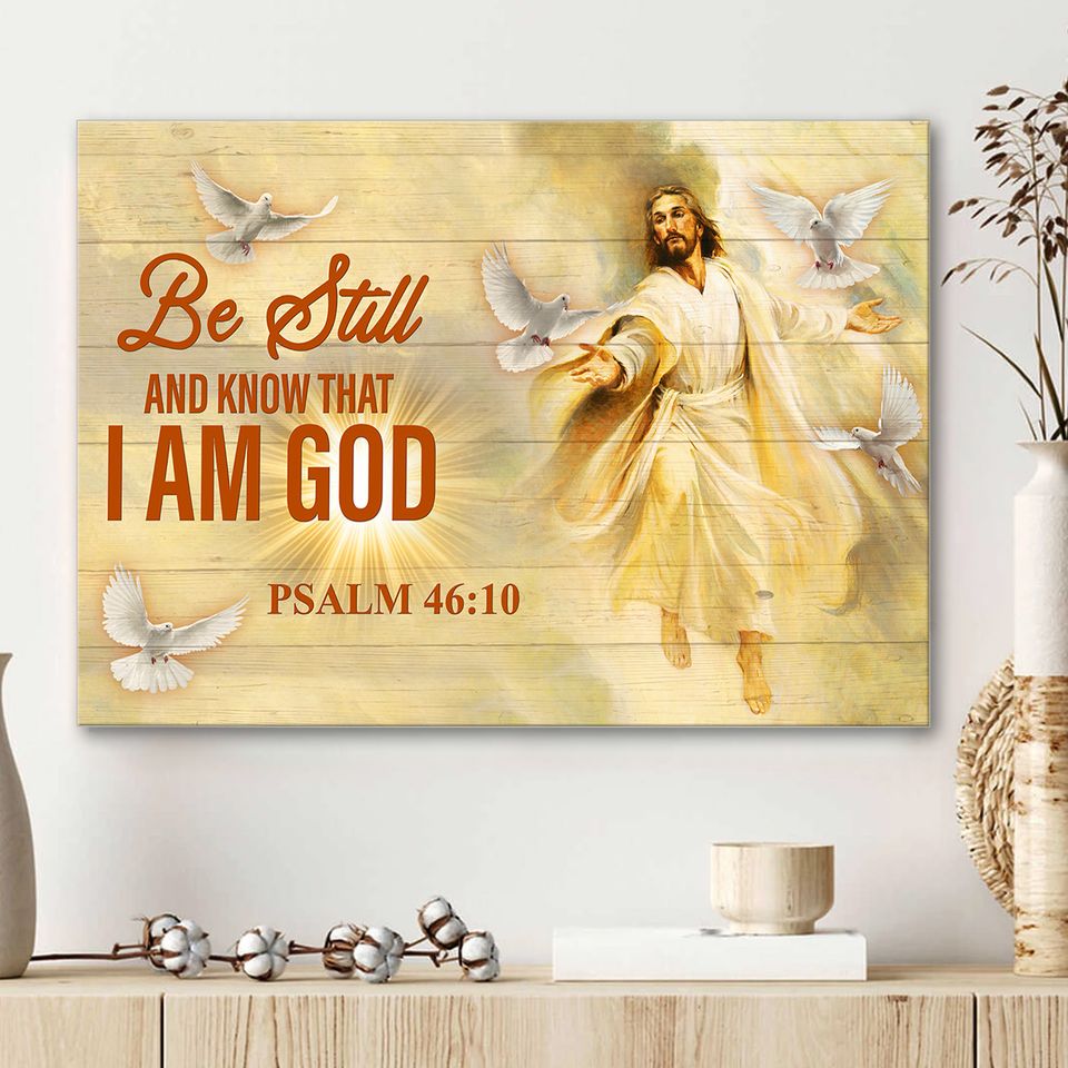 Be Still And Know That I Am God Jesus Heaven Canvas Wall Art - Jesus Canvas Pictures - Christian Wall Posters