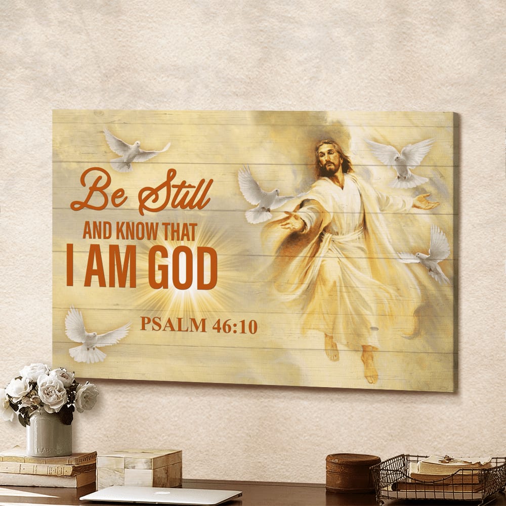 Be Still And Know That I Am God Jesus Heaven Canvas Wall Art - Jesus Canvas Pictures - Christian Wall Posters