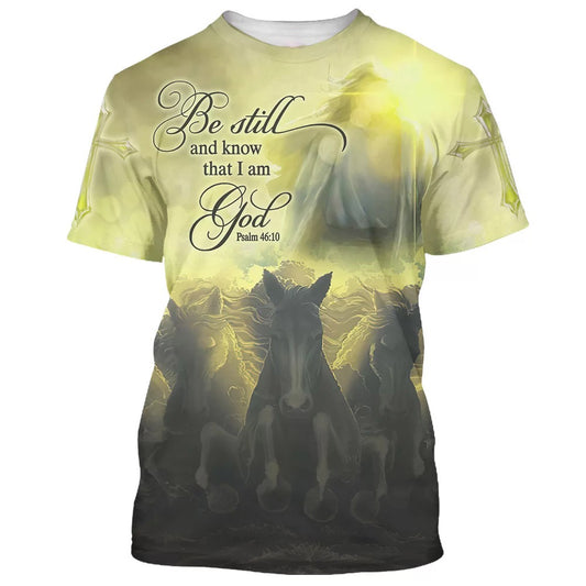 Be Still And Know That I Am God Jesus Horse 3d All Over Print Shirt - Christian 3d Shirts For Men Women