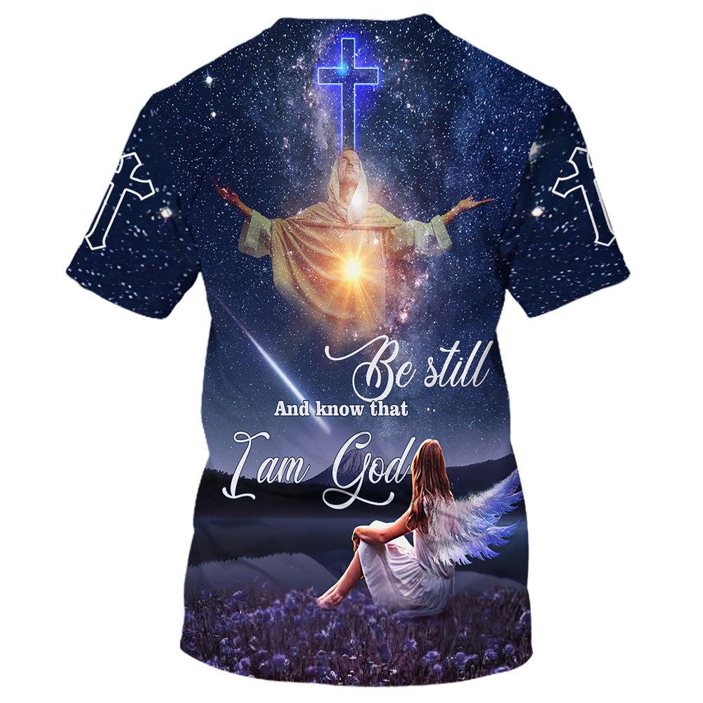 Be Still And Know That I Am God Jesus With Angels Girl 3d T-Shirts - Christian Shirts For Men&Women