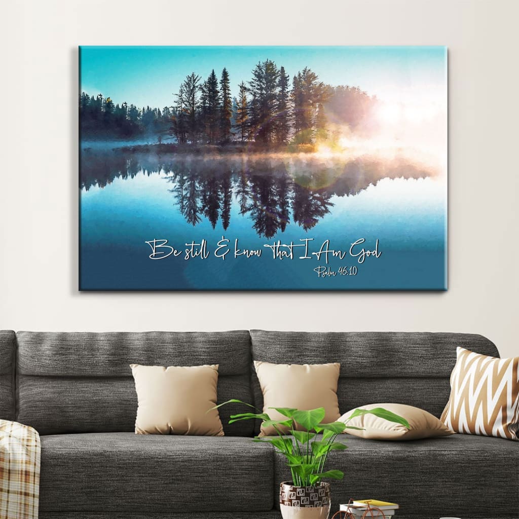Be Still And Know That I Am God, Lake Reflections, Christian Wall Art Canvas - Religious Wall Decor