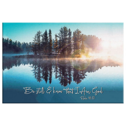 Be Still And Know That I Am God, Lake Reflections, Christian Wall Art Canvas - Religious Wall Decor