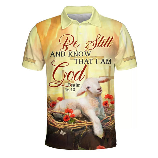 Be Still And Know That I Am God Lamb Polo Shirt - Christian Shirts & Shorts