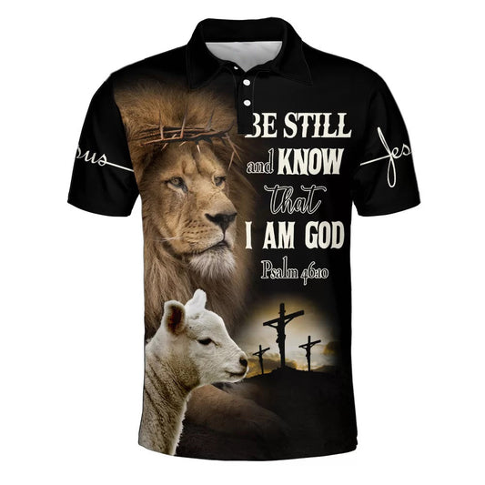 Be Still And Know That I Am God Lion And Lamb Polo Shirt - Christian Shirts & Shorts