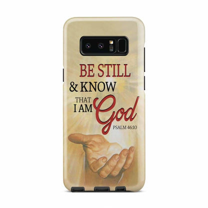 Be Still And Know That I Am God Phone Case - Jesus Hands Phone Case - Bible Verse Phone Cases Samsung