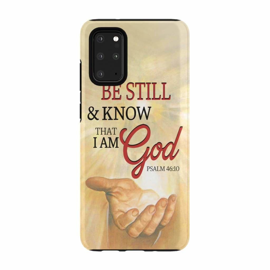 Be Still And Know That I Am God Phone Case - Jesus Hands Phone Case - Bible Verse Phone Cases Samsung