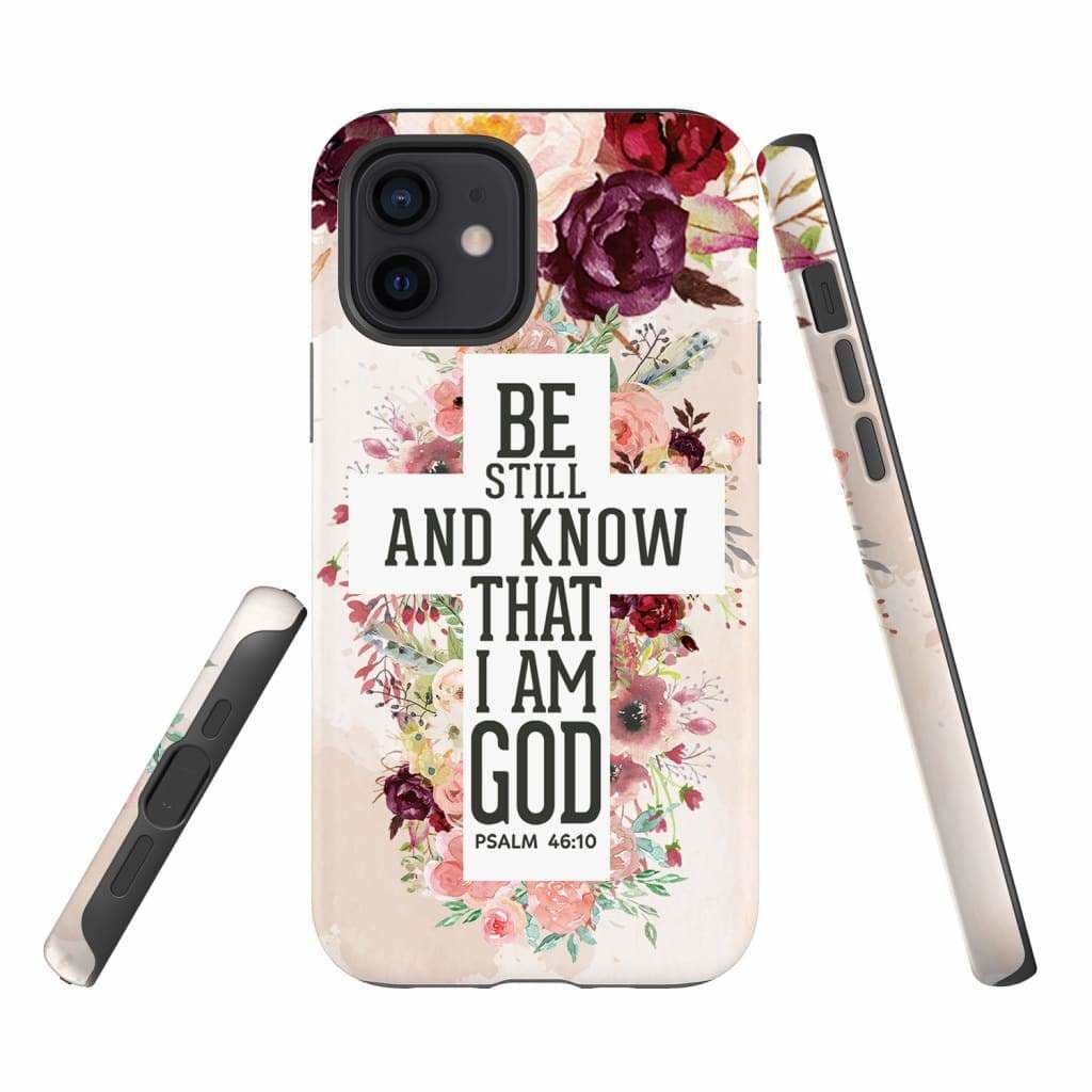 Be Still And Know That I Am God Phone Case - Psalm 4610 Bible Verse Phone Case - Bible Verse Phone Cases Samsung