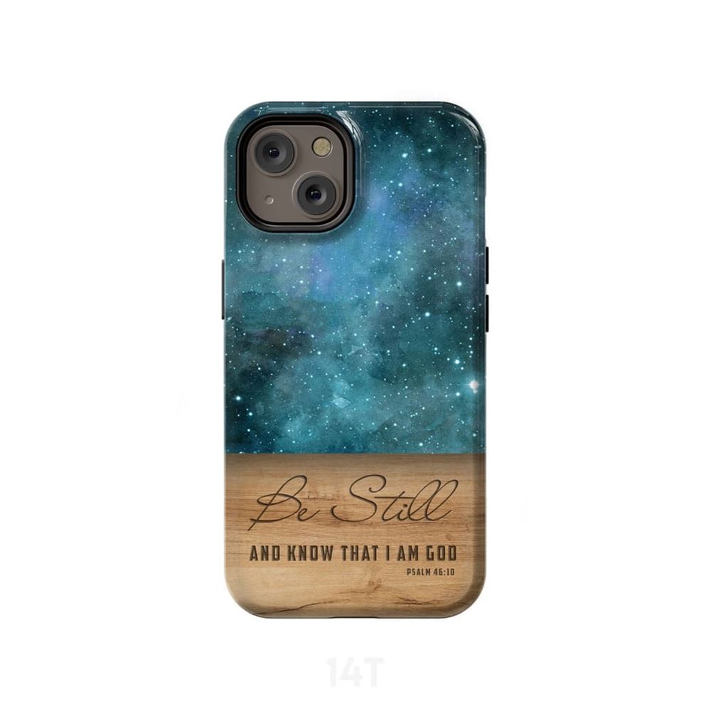 Be Still And Know That I Am God Psalm 4610 Bible Verse Phone Case - Scripture Phone Cases - Iphone Cases Christian