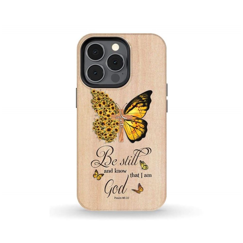 Be Still And Know That I Am God Psalm 4610 Butterfly Phone Case - Scripture Phone Cases - Iphone Cases Christian