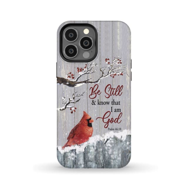 Be Still And Know That I Am God Psalm 4610 Cardinal Christmas Phone Case - Bible Verse Phone Cases Samsung