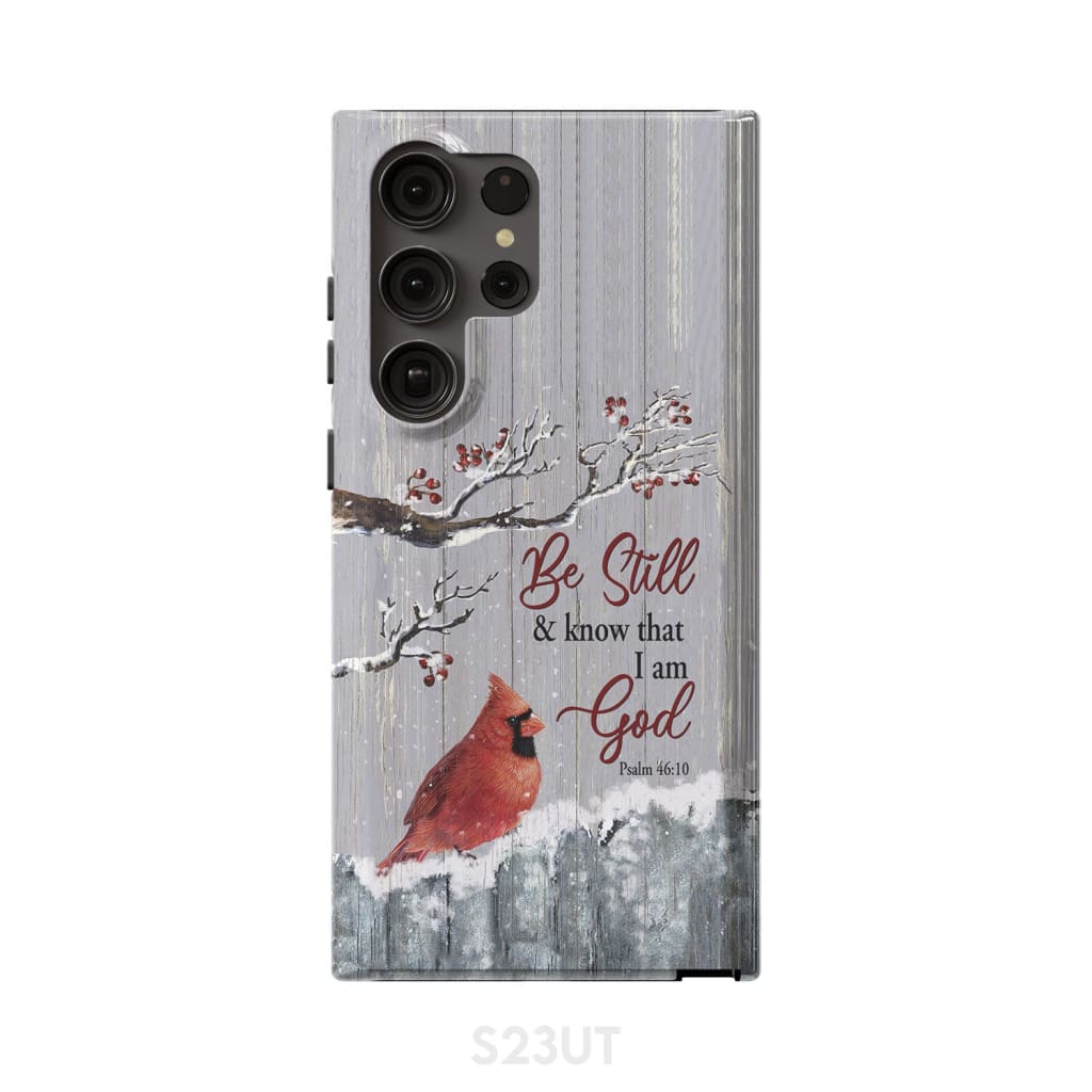 Be Still And Know That I Am God Psalm 4610 Cardinal Christmas Phone Case - Bible Verse Phone Cases Samsung