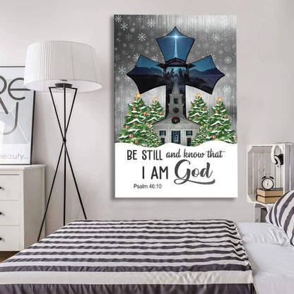 Be Still And Know That I Am God Psalm 4610 Christian Christmas Canvas Art - Bible Verse Canvas - Scripture Wall Art