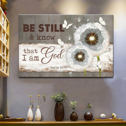 Be Still And Know That I Am God Psalm 4610 Dandelion Butterfly Canvas Wall Art - Christian Canvas - Faith Canvas