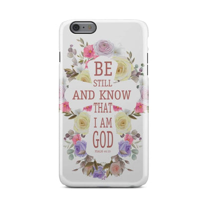 Be Still And Know That I Am God Psalm 4610 Floral Cross Phone Case - Bible Verse Phone Cases Samsung