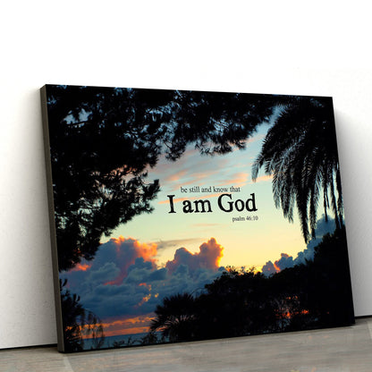 Be Still And Know That I Am God Psalm 46 10 - Jesus Canvas Wall Art - Christian Wall Art