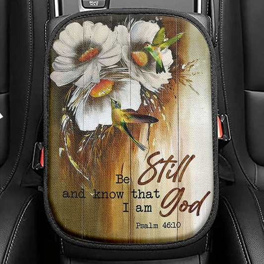 Be Still And Know That I Am God Psalm 46 10 Seat Box Cover, Christian Car Center Console Cover, Religious Car Interior Accessories