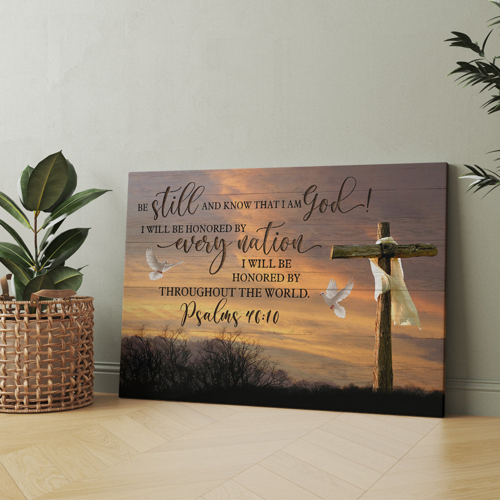 Be Still And Know That I Am God Psalms 4610 Canvas Prints