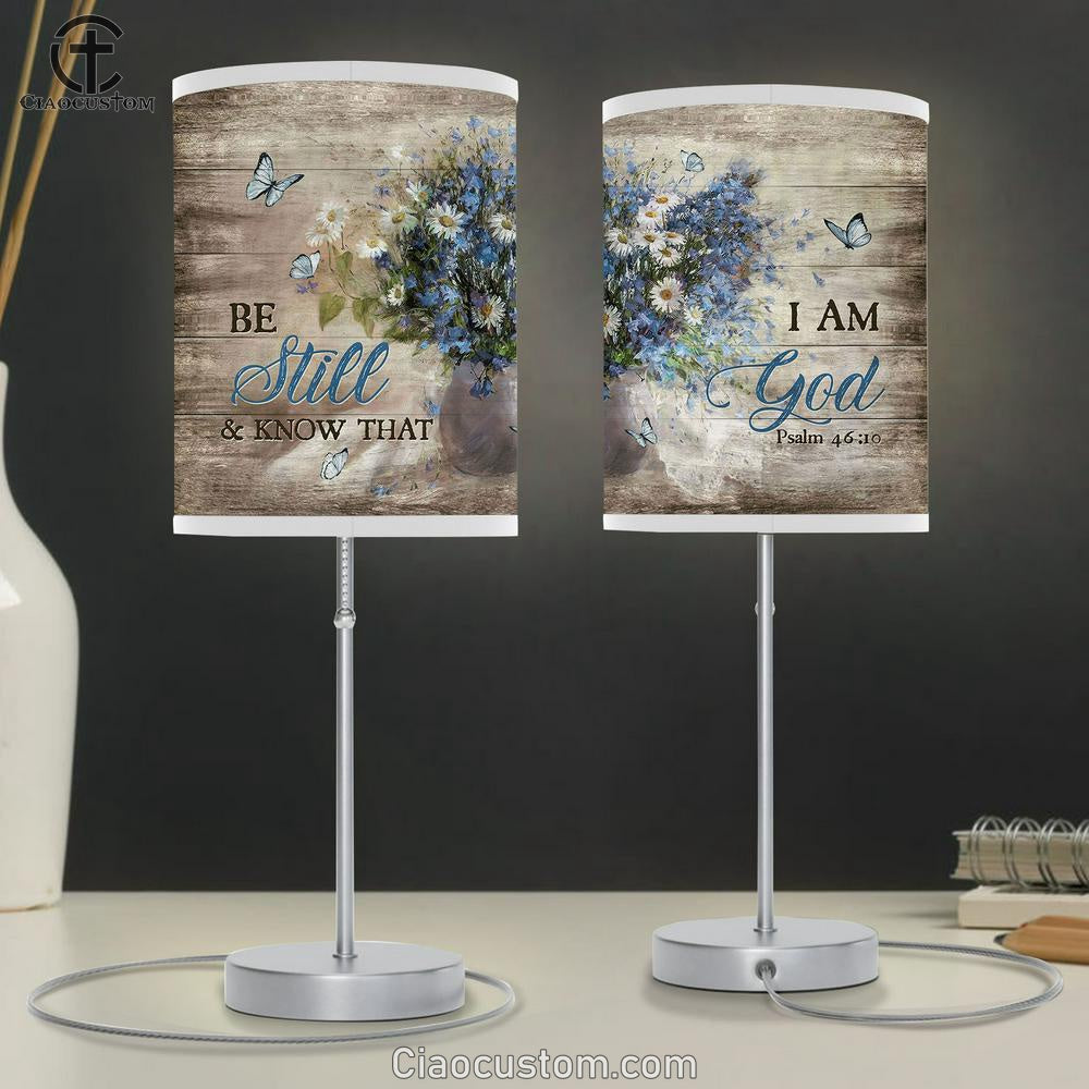 Be Still And Know That I Am God Table Lamp Prints - Religious Table Lamp Art - Christian Home Decor