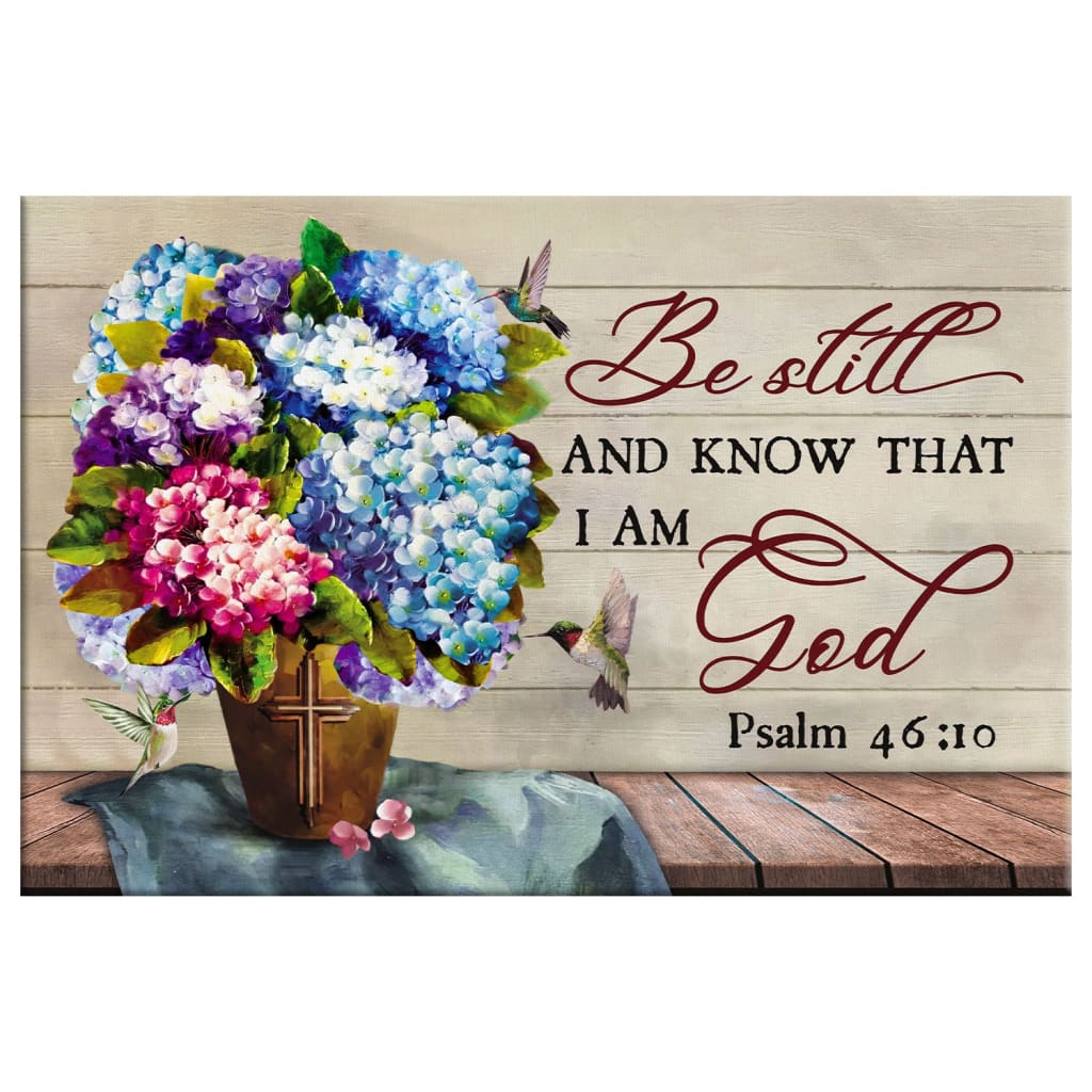 Be Still And Know That I Am God Wall Art Canvas, Hummingbirds Hydrangea Christian Wall Decor - Religious Wall Decor