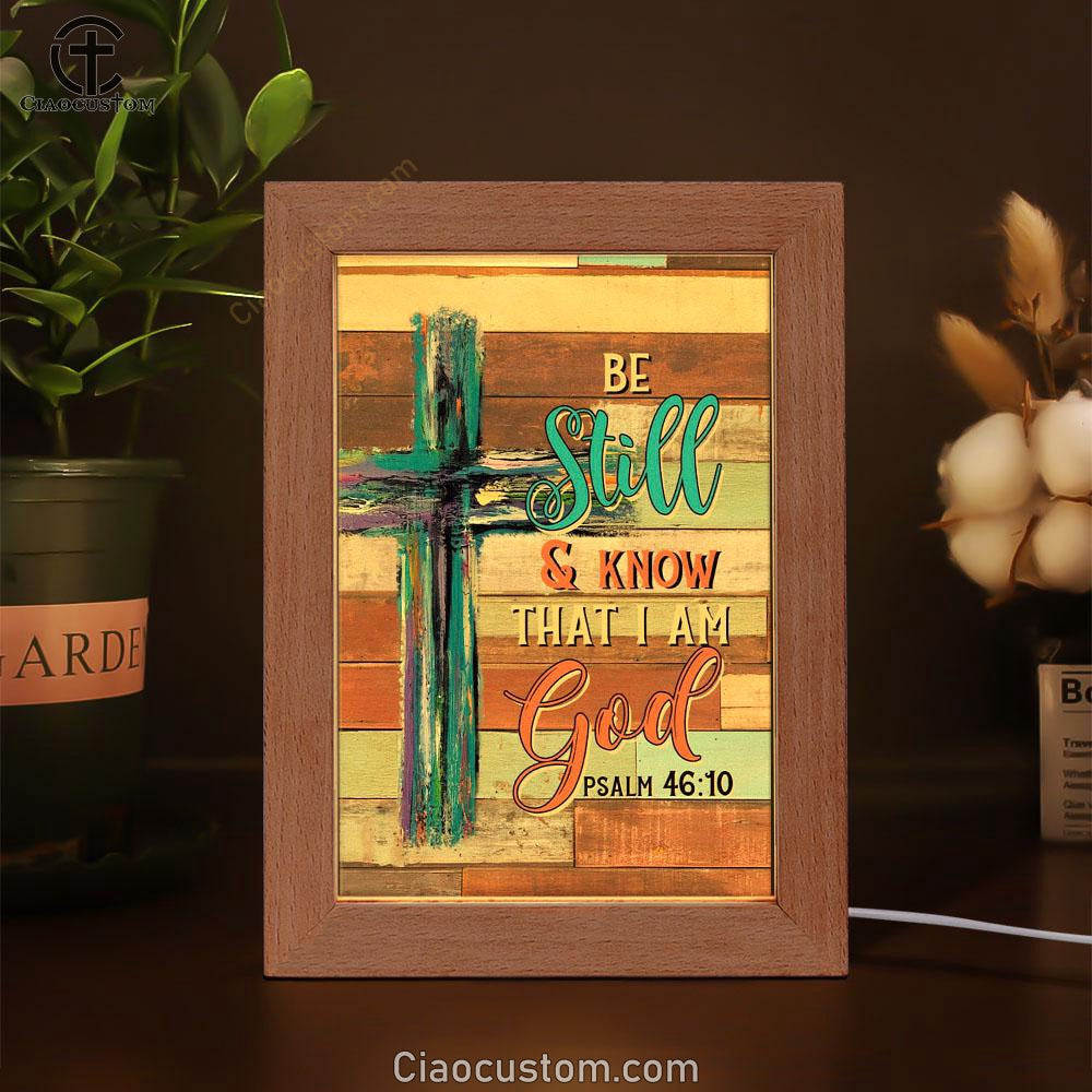 Be Still And Know That I Am God Wooden Cross Frame Lamp Prints - Bible Verse Wooden Lamp - Scripture Night Light