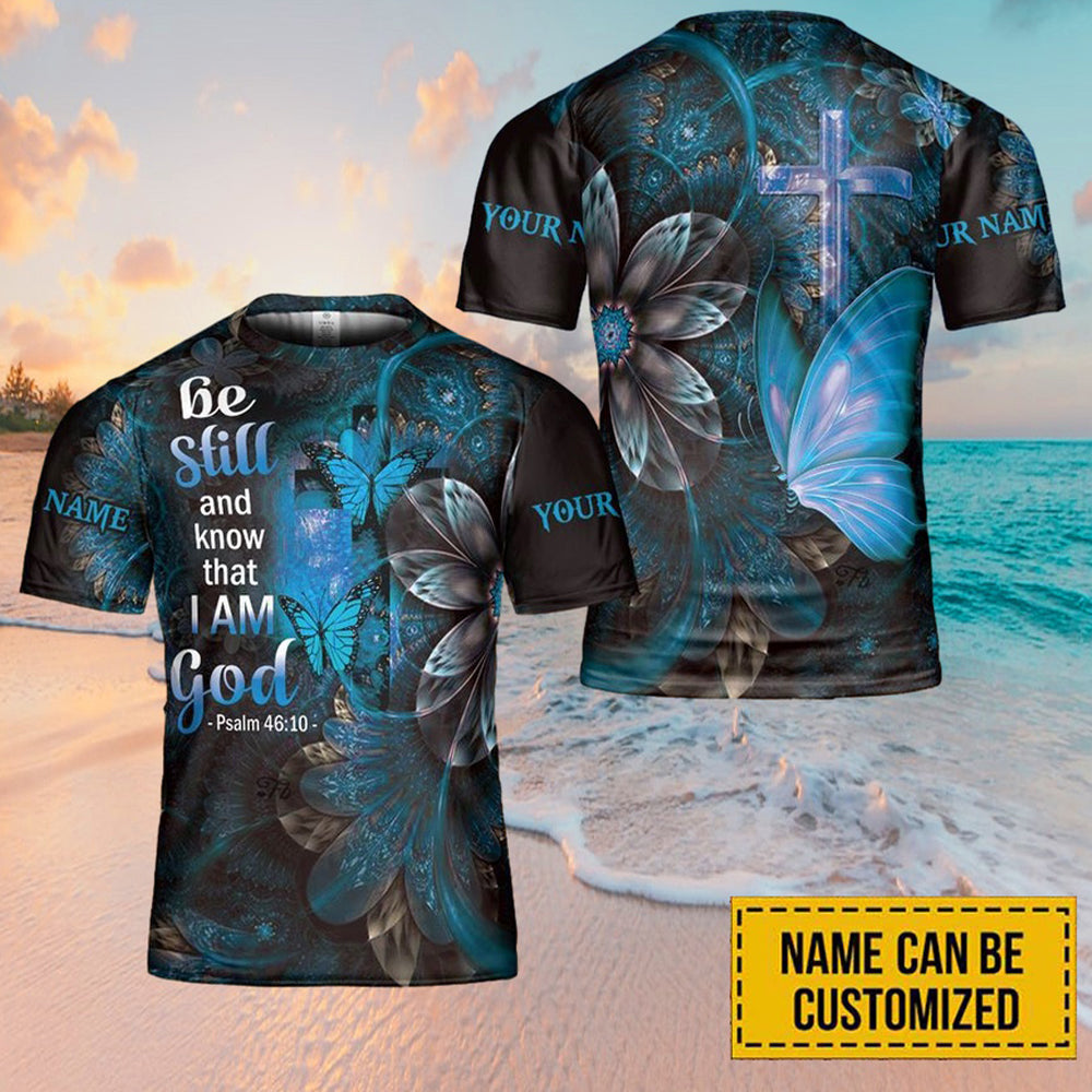 Be Still And Know That Jesus Custom Name 3D Printed T Shirts