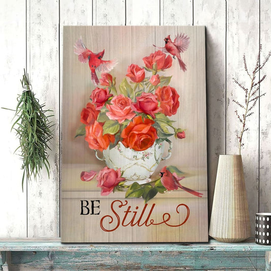 Be Still Cardinals Flowers Christian Canvas Art - Bible Verse Canvas - Scripture Wall Art
