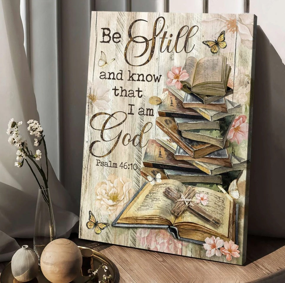 Be Still I Am God Canvas - Bible Books Old Rugged Cross Camelia Flowers Canvas Posters - Christian Wall Posters - Religious Wall Decor