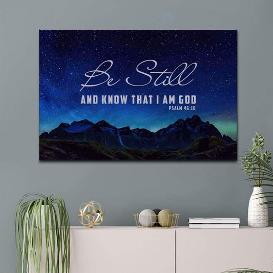 Be Still & Know That I Am God Psalm 4610 Mountain Stars Wall Art Canvas - Religious Wall Decor