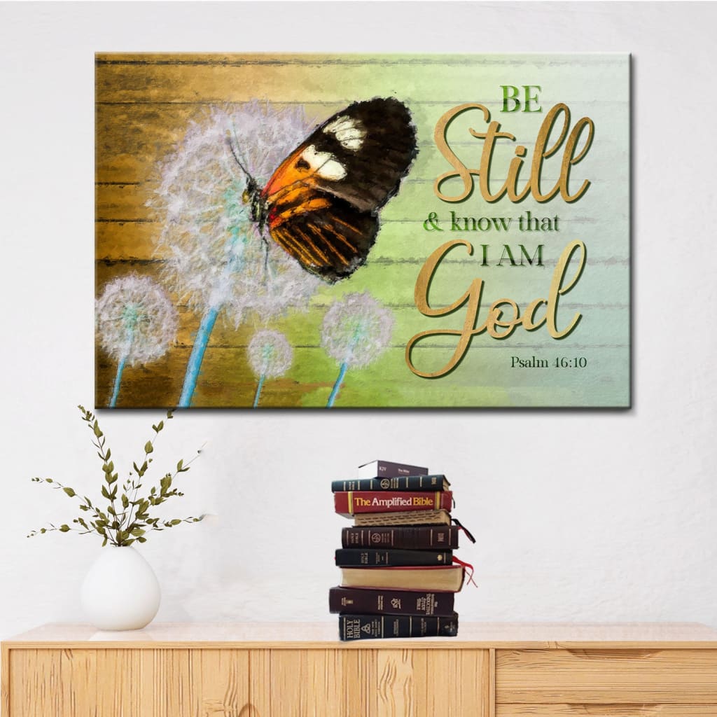 Be Still & Know That I Am God Psalm 4610 Wall Art Canvas, Butterflies Christian Wall Decor - Religious Wall Decor