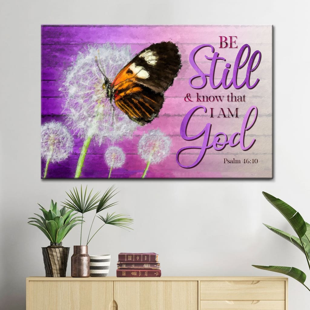 Be Still & Know That I Am God Psalm 4610 Wall Art Canvas, Butterflies Christian Wall Decor - Religious Wall Decor